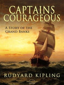 Captains Courageous【電子書籍】[ Rudyard Kipling ]