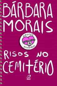 Amores Proibidos - Risos no cemit?rio【電子書籍】[ B?rbara Morais ]