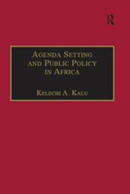 Agenda Setting and Public Policy in Africa【電子書籍】
