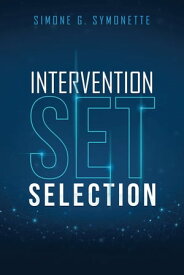 Intervention Set Selection【電子書籍】[ Simone G. Symonette ]