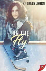 On the Fly【電子書籍】[ PJ Trebelhorn ]