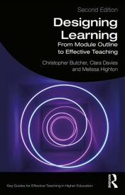 Designing Learning From Module Outline to Effective Teaching【電子書籍】[ Christopher Butcher ]