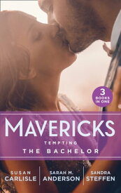 Mavericks: Tempting The Bachelor: Hot-Shot Doc Comes to Town / Bringing Home the Bachelor / A Bride Before Dawn【電子書籍】[ Susan Carlisle ]