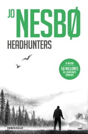 Headhunters【電子書籍】[ Jo Nesbo ]