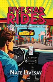 Five Star Rides #Uberprotips and Rideshare from A to Z【電子書籍】[ Nate Livesay ]