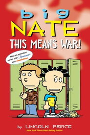 Big Nate: This Means War!【電子書籍】[ Lincoln Peirce ]