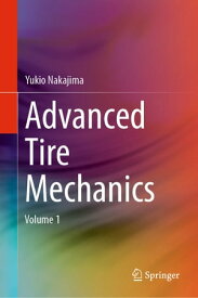 Advanced Tire Mechanics【電子書籍】[ Yukio Nakajima ]