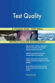 Test Quality A Complete Guide - 2020 Edition【電子書籍】[ Gerardus Blokdyk ]