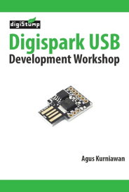 Digispark USB Development Workshop【電子書籍】[ Agus Kurniawan ]