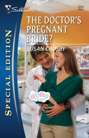 The Doctor's Pregnant Bride?【電子書籍】[ Susan Crosby ]