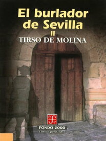 El burlador de Sevilla, II【電子書籍】[ Tirso de Molina ]
