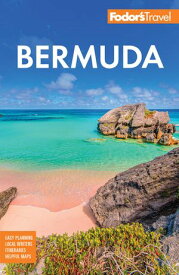 Fodor's Bermuda【電子書籍】[ Fodor's Travel Guides ]
