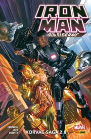 Iron Man: Der Eiserne 2 - Korvac-Saga 2.0【電子書籍】[ Christopher Cantwell ]