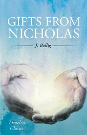 Gifts From Nicholas【電子書籍】[ Jacob Bollig ]