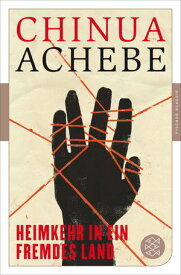 Heimkehr in ein fremdes Land Roman【電子書籍】[ Chinua Achebe ]