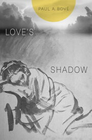 Love’s Shadow【電子書籍】[ Paul A. Bov? ]