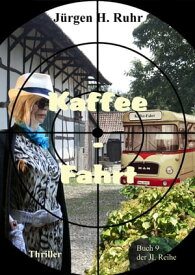Kaffee - Fahrt 【電子書籍】[ J?rgen Ruhr ]