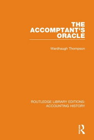 The Accomptant's Oracle【電子書籍】[ Wardhaugh Thompson ]