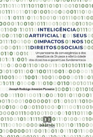 Intelig?ncia Artificial e seus Impactos nos Direitos Sociais um panorama da converg?ncia e dos desafios da IA para a efetividade dos direitos e garantias fundamentais【電子書籍】[ Joseph Rodrigo Amorim Picazio ]