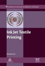 Ink Jet Textile Printing【電子書籍】[ Christina Cie ]