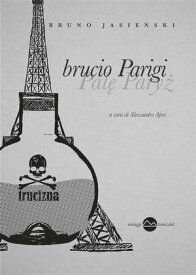 Brucio Parigi【電子書籍】[ Bruno Jasie?ski ]