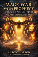 Wage War with Prophecy: The Purim Amalek Factor