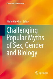 Challenging Popular Myths of Sex, Gender and Biology【電子書籍】