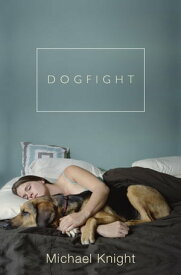 Dogfight【電子書籍】[ Michael Knight ]