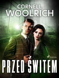 Przed ?witem 【電子書籍】[ Cornell Woolrich ]