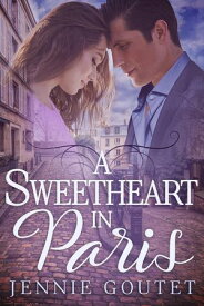 A Sweetheart in Paris【電子書籍】[ Jennie Goutet ]
