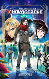 Les aventuriers de Novagorone Tome 1【電子書籍】[ Jo?l Lange ]