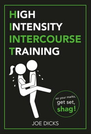 HIIT: High Intensity Intercourse Training【電子書籍】[ Joe Dicks ]