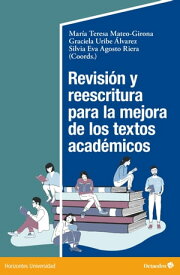 Revisi?n y reescritura para la mejora de los textos acad?micos【電子書籍】[ M. Teresa Mateo Girona ]