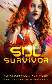 Sol Survivor The Qaldreth Warriors, #1【電子書籍】[ Sevannah Storm ]