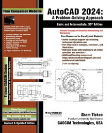 AutoCAD 2024: A Problem - Solving Approach, Basic and Intermediate, 30th Edition【電子書籍】[ Sham Tickoo ]
