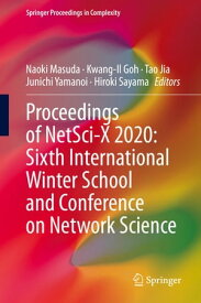 Proceedings of NetSci-X 2020: Sixth International Winter School and Conference on Network Science【電子書籍】