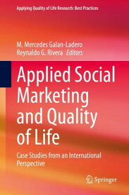 Applied Social Marketing and Quality of Life Case Studies from an International Perspective【電子書籍】