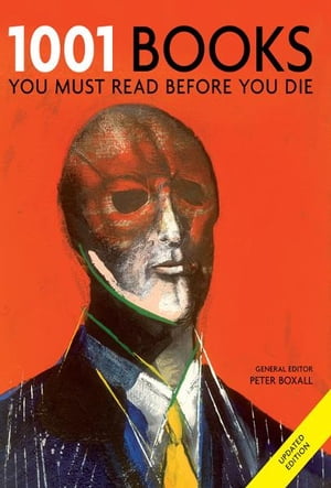 Peter Boxall Rast 楽天Kobo電子書籍ストア: 1001 Books You Must Read Before You Die - You Must Read ...