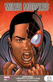 Miles Morales - Gro?e Verantwortung【電子書籍】[ Brian Michael Bendis ]