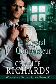 The Crystal Connoisseur【電子書籍】[ Charlie Richards ]
