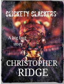 Clickety Clackers【電子書籍】[ Christopher Ridge ]