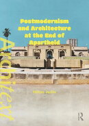 Postmodernism and Architecture at the End of Apartheid