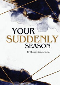 Your Suddenly Season【電子書籍】[ Sherrice Jones ]