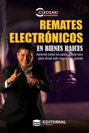 Remates electr?nicos en Bienes Ra?ces【電子書籍】[ Cleosaki Montano ]