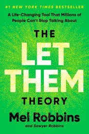 The Let Them Theory A Life-Changing Tool That Millions of People Can't Stop Talking About【電子書籍】[ Mel Robbins ]