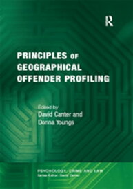 Principles of Geographical Offender Profiling【電子書籍】[ David Canter ]