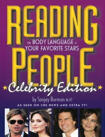 Reading People Celebrity Edition The Body Language of Your Favorite Stars【電子書籍】[ Sanjay Burman ]