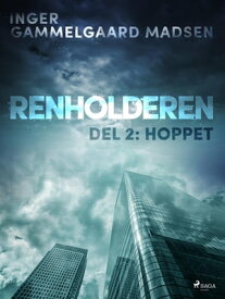 Renholderen 2: Hoppet【電子書籍】[ Inger Gammelgaard Madsen ]