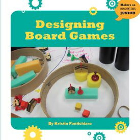 Designing Board Games【電子書籍】[ Kristin Fontichiaro ]