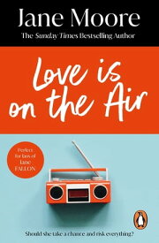 Love is On the Air an unmissable, fun, witty and deliciously romantic comedy you won’t be able to put down…【電子書籍】[ Mrs Jane Moore ]
